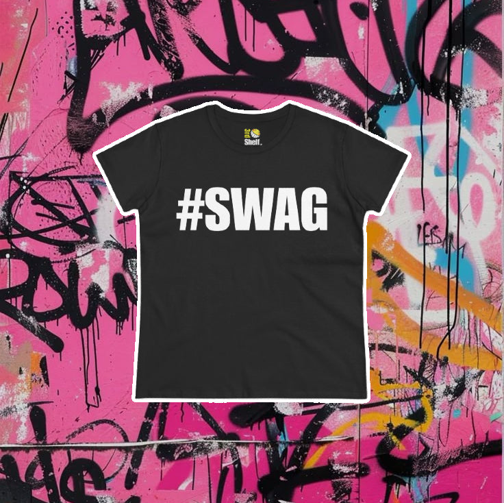 [Women's Fit] - #SWAG