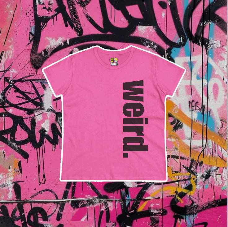 [Women's Fit] - wierd.